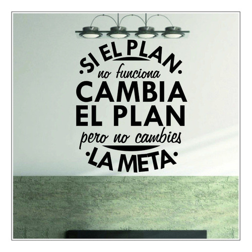 Vinilo Decorativo Cambia El Plan   