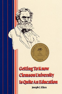 Libro Getting To Know Clemson University Is Quite An Educ...