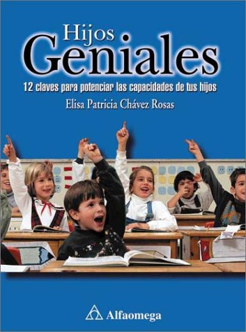Libro Hijos Geniales  De Elisa Patricia Chávez Rosas Ed: 1