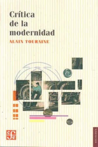 Critica De La Modernidad - Touraine, Alain