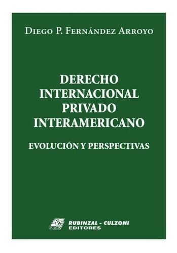 Derecho Internacional Privado Interamericano - Fernandez Arr