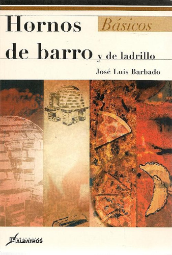 Libro Hornos De Barro Y Ladrillo Básicos De José Luis Barbad