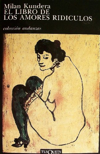 Libro El Libro De Los Amores Ridículos  De Milan Kundera  Tu