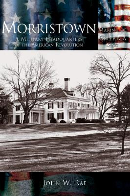 Libro Morristown: A Military Headquarters Of The American...