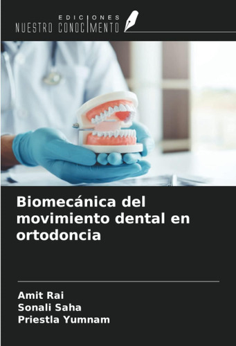 Libro: Biomecánica Del Movimiento Dental En Ortodoncia (span