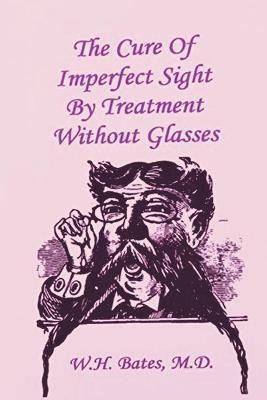 Libro The Cure Of Imperfect Sight By Treatment Without Gl...