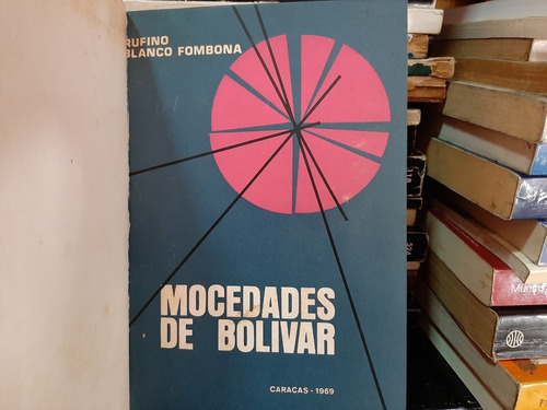 Mocedades De Bolívar Rufino Blanco Fombona Yf