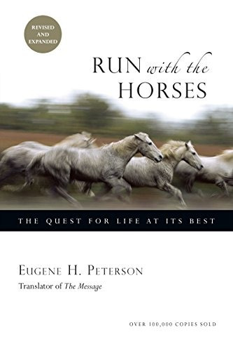 Run With The Horses The Quest For Life At Its Best