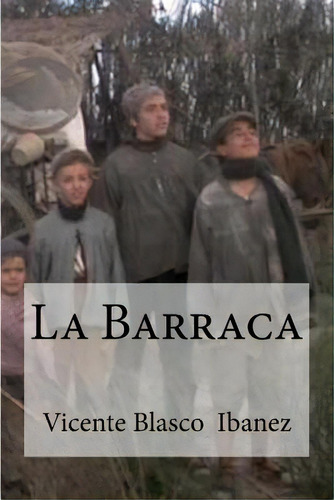 La Barraca, De Edibooks. Editorial Createspace, Tapa Blanda En Español