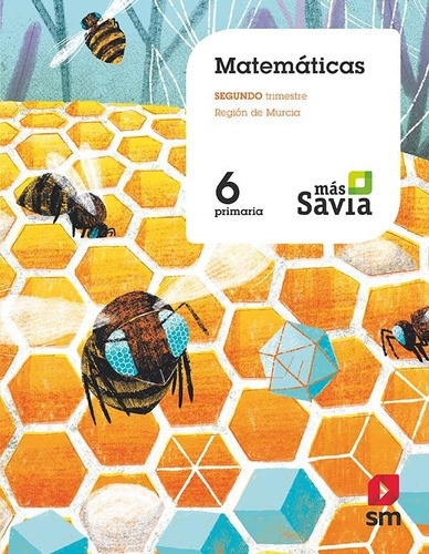 Matemãâ¡ticas. 6 Primaria. Mas Savia. Murcia, De Garín Muñoz, Mercedes. Editorial Ediciones Sm, Tapa Blanda En Español