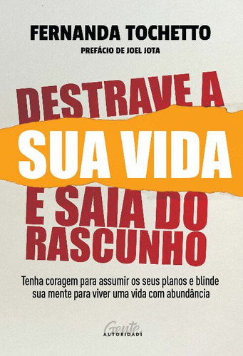 Destrave A Sua Vida E Saia Do Rascunho