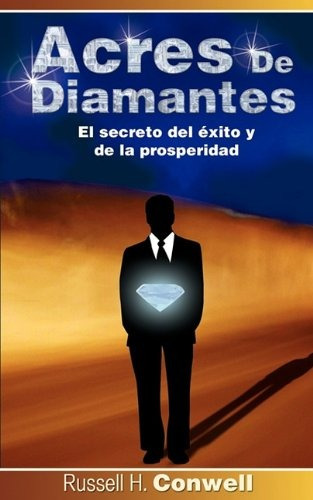 Libro : Acres De Diamantes: El Secreto Del Exito Y De La ...