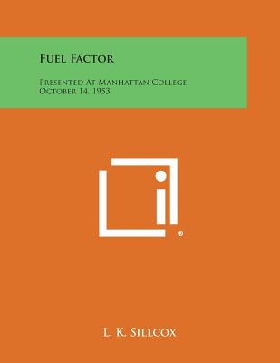Libro Fuel Factor: Presented At Manhattan College, Octobe...