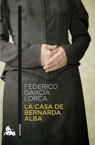 La Casa De Bernarda Alba De Federico García Lorca - Austral