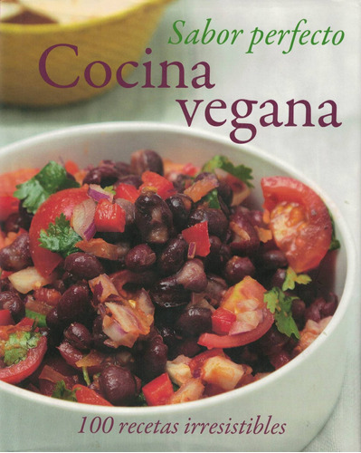 Cocina Vegana - 100 Recetas Irresistibles