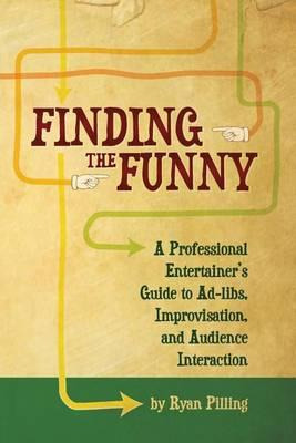 Libro Finding The Funny : A Professional Entertainer's Gu...