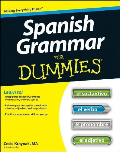 Spanish Grammar For Dummies - Kraynak, Cecie, de Kraynak, Ce. Editorial For Dummies en inglés