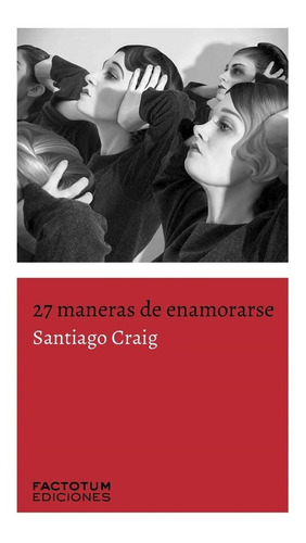 27 Maneras De Enamorarse - Craig - Factotum - Libro
