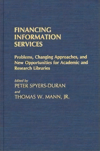 Financing Information Services, De Peter Spyers-duran. Editorial Abc Clio, Tapa Dura En Inglés