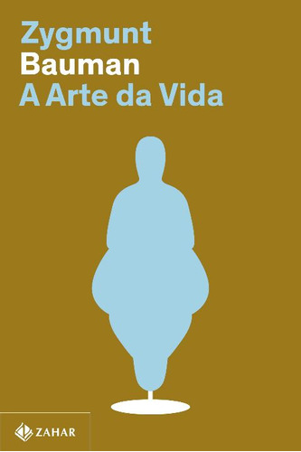 Libro Arte Da Vida A 9234 De Bauman Zygmunt Zahar