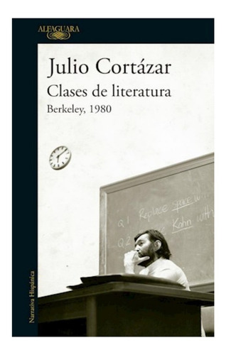 Clases De Literatura. Berkeley, 1980- Cortazar Julio- Libro