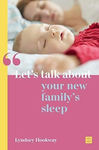 Lets Talk About Your New Familys Sleep - Hookway,..., de Hookway, Lyndsey. Editorial Pinter & Martin Ltd en inglés