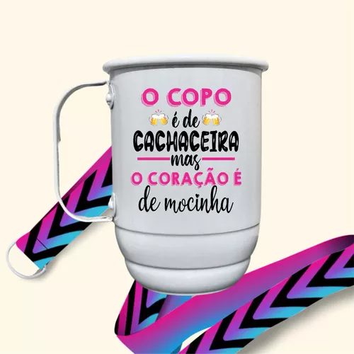 Caneca de Chopp O Copo é de Cachaceira Mas o Coração é de Cachaceira Também  Cerveja de Alumínio Meme Frase Festa Carnaval - AliExpress