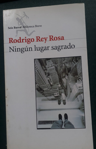 Ningún Lugar Sagrado - Rodrigo Rey Rosa