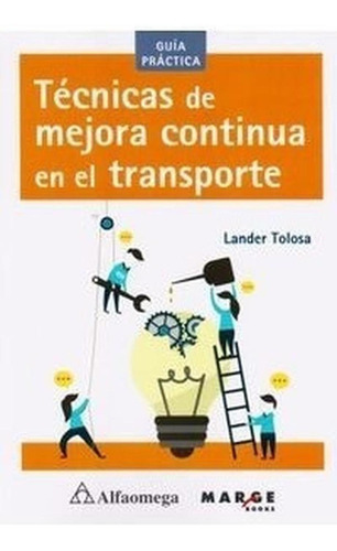 Tecnicas De Mejora Continua En El Transporte Guia Practica 1