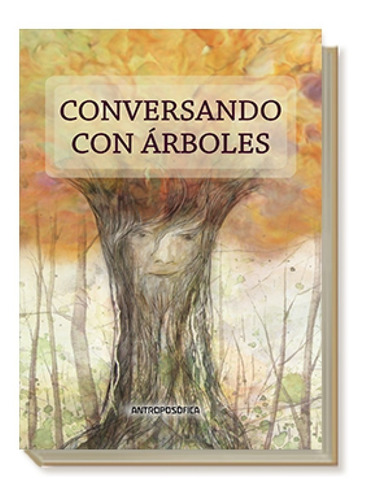 Libro Conversando Con Árboles - Ed. Antroposofica - Papel