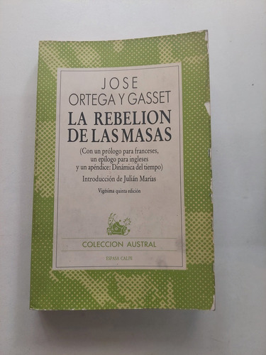 La Rebelión De Las Masas - Jose Ortega Y Gasset