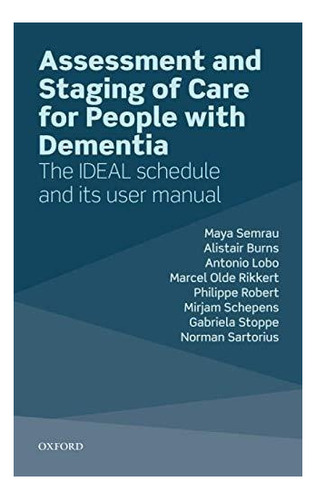 Assessment And Staging Of Care For People With Dementia: M