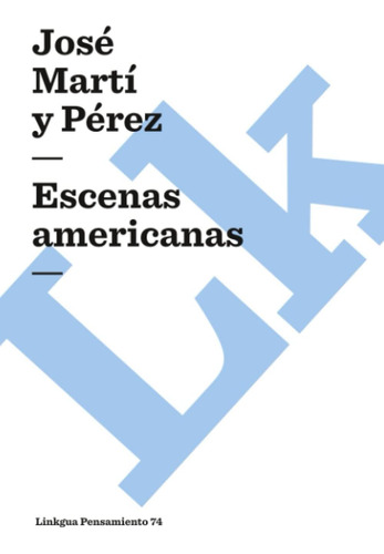 Libro: Escenas Americanas (pensamiento) (spanish Edition)