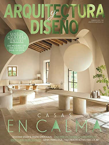 Revista Arquitectura Y Diseño #255 | Casas En Calma Especial