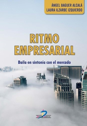 Ritmo Empresarial De Angel Baguer Alcala, De Angel Baguer Alcala. Editorial Diaz De Santos En Español