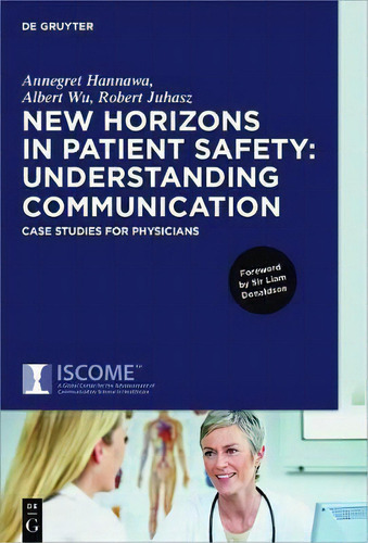 New Horizons In Patient Safety: Understanding Communication, De Annegret Hannawa. Editorial De Gruyter, Tapa Dura En Inglés
