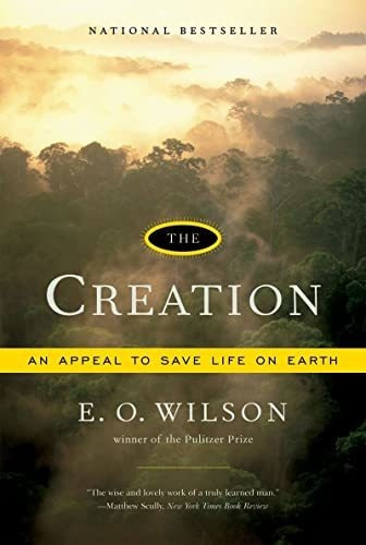 Book : The Creation An Appeal To Save Life On Earth -...