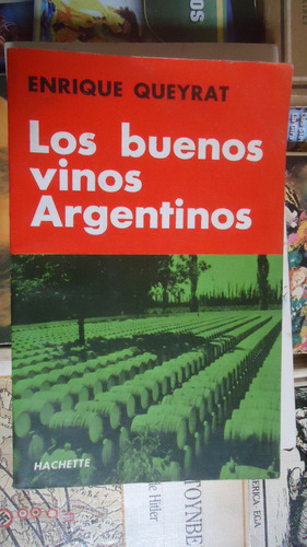 Buenos Vinos Argentinos, Los - Queyrat, Enrique