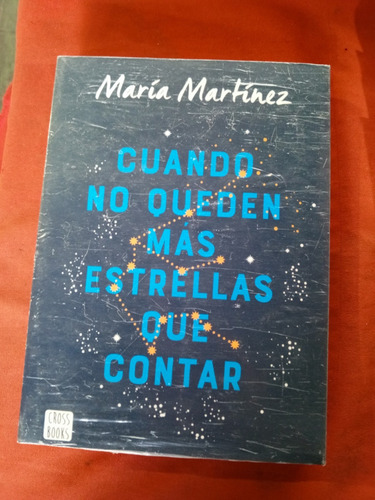 Cuando No Queden Más Estrella Que Contar, María Martínez 