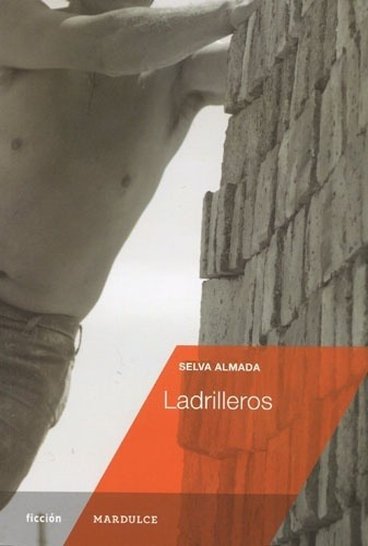 Ladrilleros, De Almada, Selva. Editorial Mardulce En Español
