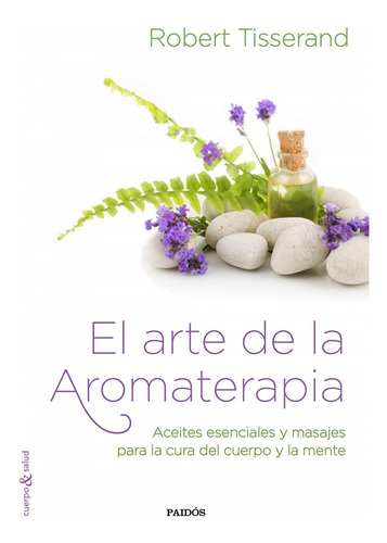 Libro El Arte De La Aromaterapia
