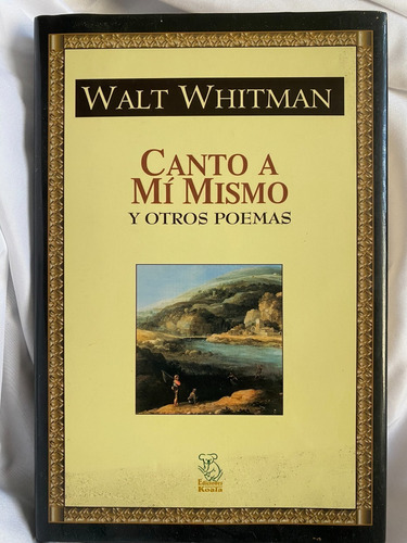 Canto A Mí Mismo Y Otros Poemas  Walt Whitman  