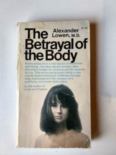 The Betrayal Of The Body Alexander Lowen