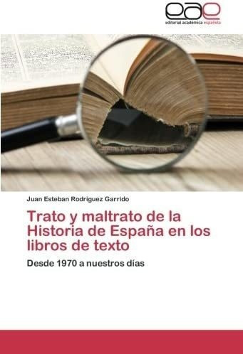 Libro: Trato Y Maltrato Historia España Libro&..