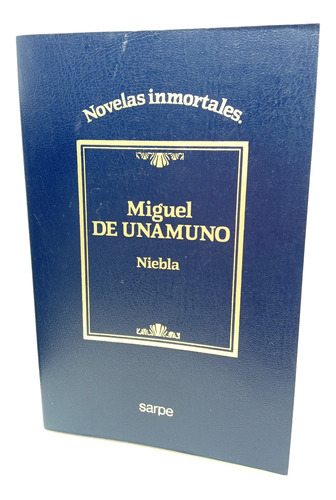 Novelas Inmortales - Niebla - Miguel De Unamuno - Literatura