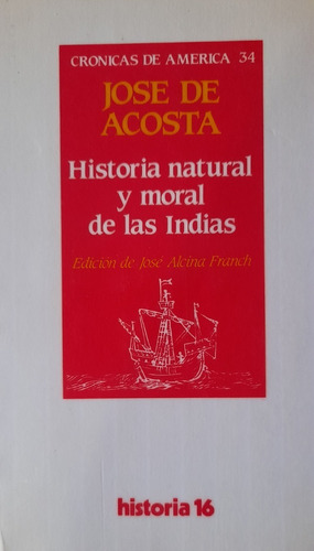 Historia Natural Y Moral De Las Indias Jose De Acosta A99