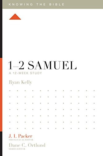 1r2 Samuel A 12week Study (knowing The Bible)