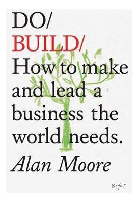 Libro Do Build : How To Make And Lead A Business The Worl...