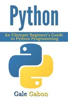 Comprar Libro Python: An Ultimate Beginner's Guide To Python Prog...