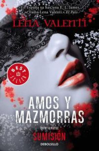 Amos Y Mazmorras 5. Sumisión / Lena Valenti